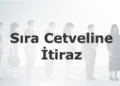 Sıra Cetveline İtiraz -Hukukif